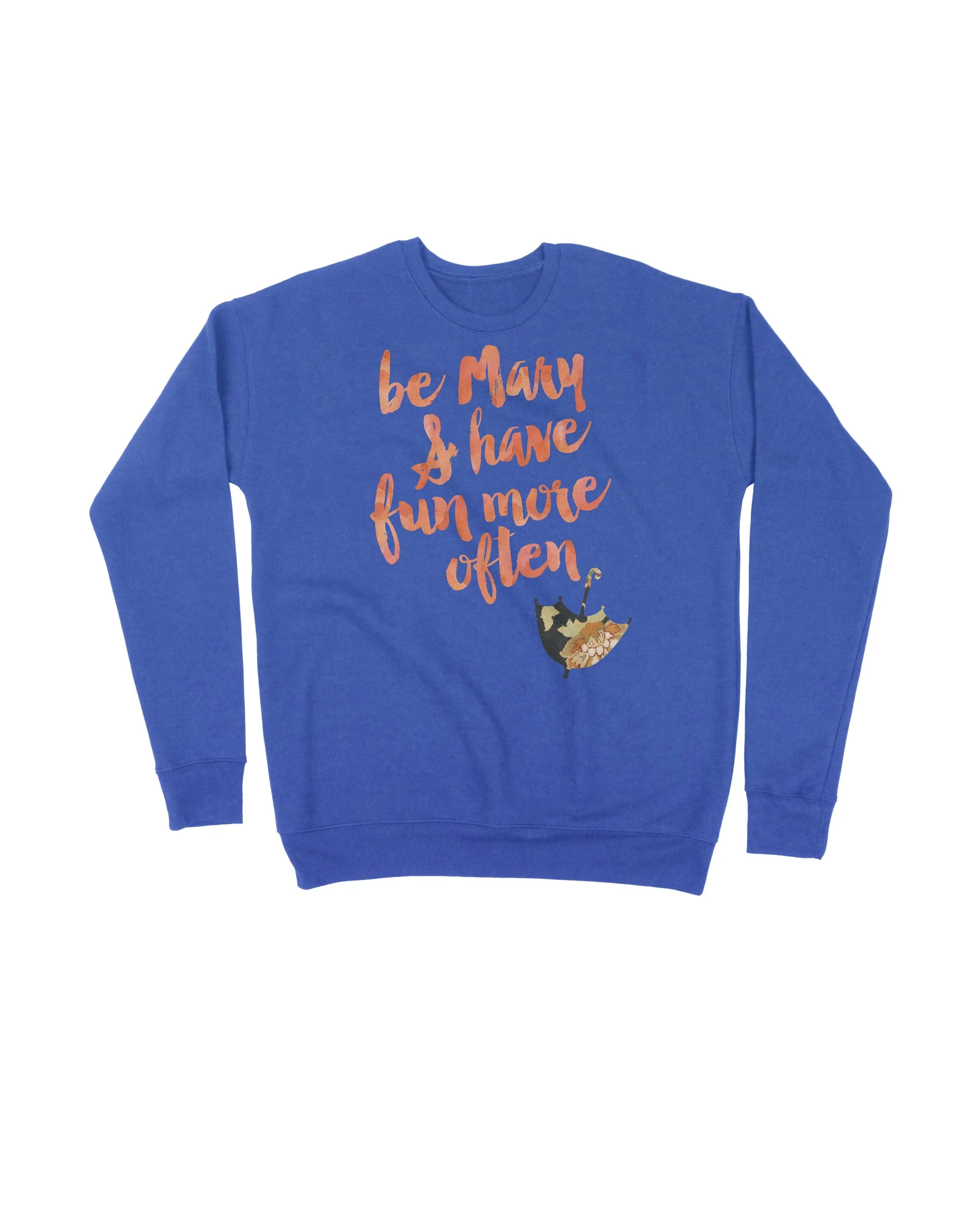 Be Mary & Have Fun More Often