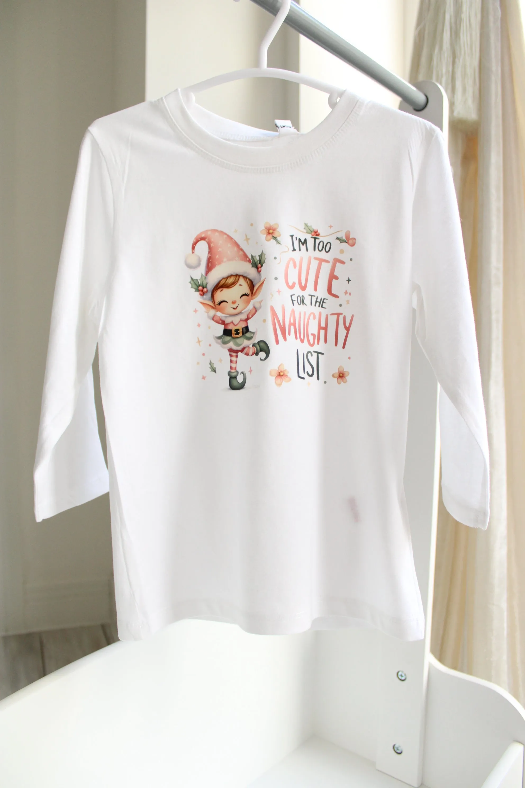 I am too cute for the naughty list Christmas long sleeve top