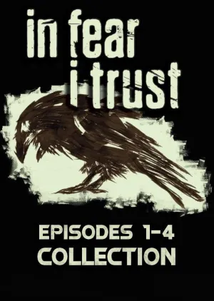 In Fear I Trust: Episodes 1-4 Collection (PC)