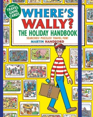 Where's Wally? The Holiday Handbook: Searches! Puzzles! Travel Fun!